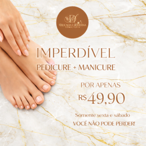 Combo Imperdível – Pedicure + Manicure